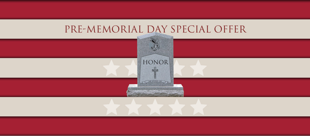 Rausch Granite Monuments | Memorial Day Special Offer - $1000 Off